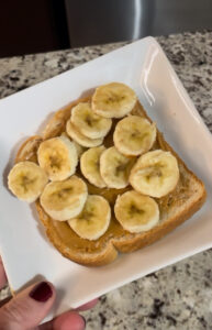 toast with peanut butter and banana for snack